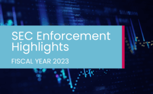 SEC Enforcement Highlights Fiscal Year 2023